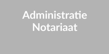 Administratie Notariaat
